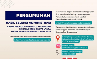 Pengumuman Hasil Seleksi Administrasi Calon Anggota Panwaslu Kecamatan Untuk Kabupaten Barito Utara